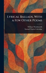 Lyrical Ballads, With a Few Other Poems - William Wordsworth ; Samuel Taylor Coleridge - 9781022989672