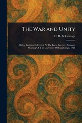 The War and Unity - D H S (David Herbert Some Cranage - 9781022992962