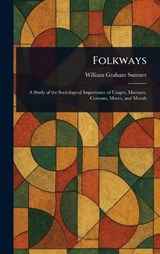 Folkways - William Graham Sumner - 9781023022019