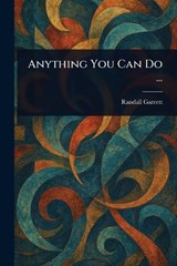Anything You Can Do ... - Randall Garrett - 9781023032117
