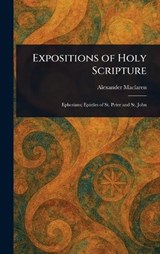 Expositions of Holy Scripture - Alexander MacLaren - 9781023045896