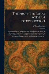 The Prophete Ionas With an Introduccion - William Tyndale - 9781023057974