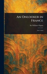 An Onlooker in France - William Orpen - 9781023064484