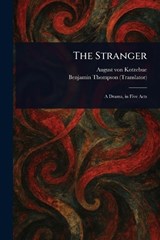 The Stranger - August Von Kotzebue ; Benjamin Thompson - 9781023064668