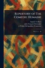 Repertory of The Comedie Humaine - Anatole Cerfberr ; Jules François Christophe ; J Walker (Joseph Walker) McSpadden - 9781023066501