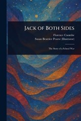Jack of Both Sides - Florence Coombe ; Susan Beatrice Pearse - 9781023072120