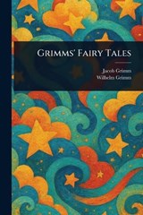 Grimms' Fairy Tales - Jacob Grimm ; Wilhelm Grimm - 9781023076364