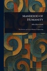 Manhood of Humanity - Alfred Korzybski - 9781023084017