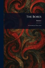 The Bores - Molière - 9781023090834