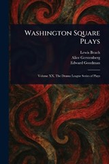 Washington Square Plays - Lewis Beach ; Alice Gerstenberg ; Edward Goodman - 9781023111126