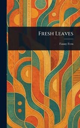 Fresh Leaves - Fanny Fern - 9781023178617