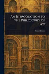 An Introduction to the Philosophy of Law - Roscoe Pound - 9781023180108