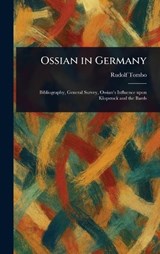Ossian in Germany - Rudolf Tombo - 9781023181464
