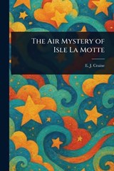 The Air Mystery of Isle La Motte - E J (Edith Janice) Craine - 9781023199827