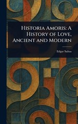 Historia Amoris - Edgar Saltus - 9781023200257