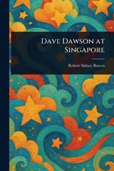 Dave Dawson at Singapore - Robert Sidney Bowen - 9781023215824