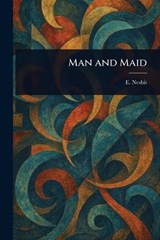 Man and Maid - E (Edith) Nesbit - 9781023229876