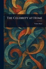 The Celebrity at Home - Violet Hunt - 9781023236720