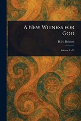 A New Witness for God - B H (Brigham Henry) Roberts - 9781023238922