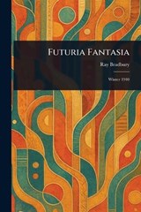 Futuria Fantasia - Ray Bradbury - 9781023241045