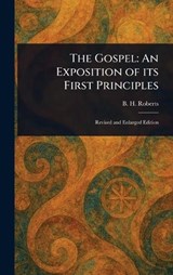 The Gospel - B H (Brigham Henry) Roberts - 9781023259033