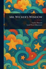 Mr. Wicker's Window - Carley Dawson ; Lynd Ward - 9781023263115