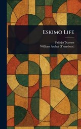 Eskimo Life - Fridtjof Nansen ; William Archer - 9781023281966