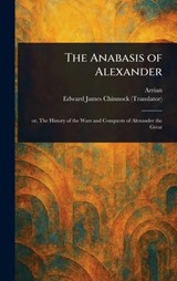 The Anabasis of Alexander - Arrian - 9781023282406
