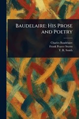 Baudelaire - Charles Baudelaire ; Frank Pearce Sturm ; T R (Thomas Robert) Smith - 9781023285254