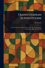 Transylvanian Superstitions - E. (Emily) Gerard - 9781023289443
