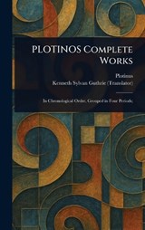 PLOTINOS Complete Works - Plotinus ; Kenneth Sylvan Guthrie - 9781023321129