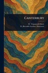 Canterbury - W Teignmouth (William Teignmo Shore ; W Biscombe Gardner - 9781023342506
