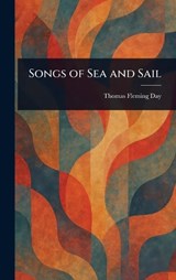 Songs of Sea and Sail - Thomas Fleming Day - 9781023371100