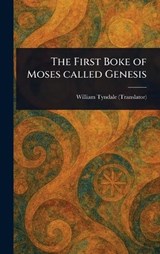 The First Boke of Moses Called Genesis - William Tyndale - 9781023381451
