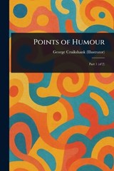 Points of Humour - George Cruikshank - 9781023418683