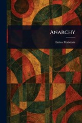 Anarchy - Errico Malatesta - 9781023421089