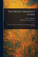 The Desert Mounted Corps - R M P (Richard Martin Pet Preston ; Henry George Chauvel - 9781023437806