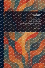 Yanks - Various ; John T Winterich ; Cyrus Leroy Baldridge - 9781023438179