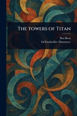 The Towers of Titan - Ben Bova - 9781023521451
