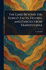 The Land Beyond the Forest - E (Emily) Gerard - 9781023524155