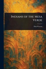 Indians of the Mesa Verde - Don Watson - 9781023528566