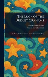 The Luck of the Dudley Grahams - Alice Calhoun Haines ; Francis Day - 9781023529099