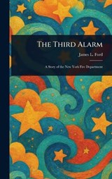 The Third Alarm - James L (James Lauren) Ford - 9781023551588