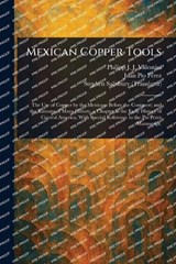 Mexican Copper Tools - Philipp J J (Philipp Joh Valentini ; Juan Pío Pérez ; Stephen Salisbury - 9781023552516