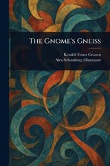 The Gnome's Gneiss - Kendell Foster Crossen ; Alex Schomburg - 9781023562416