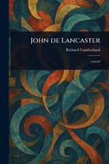 John De Lancaster - Richard Cumberland - 9781023568685