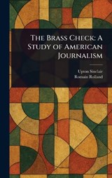The Brass Check - Upton Sinclair ; Romain Rolland - 9781023585729