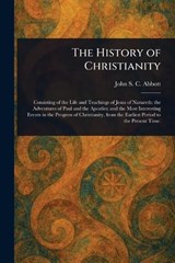 The History of Christianity - John Stevens Cabot Abbott - 9781023598033