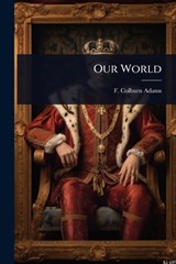 Our World - F Colburn Adams - 9781023600774