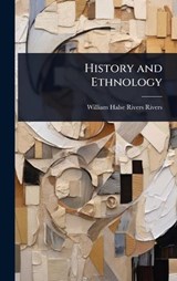 History and Ethnology - William Halse Rivers Rivers - 9781023623599